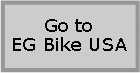 Text Box: Go to EG Bike USA